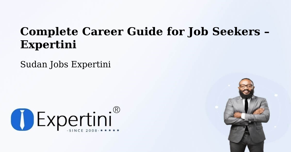 Career Guide for Job Seekers – Atbara - Atbara, Sudan Jobs Expertini