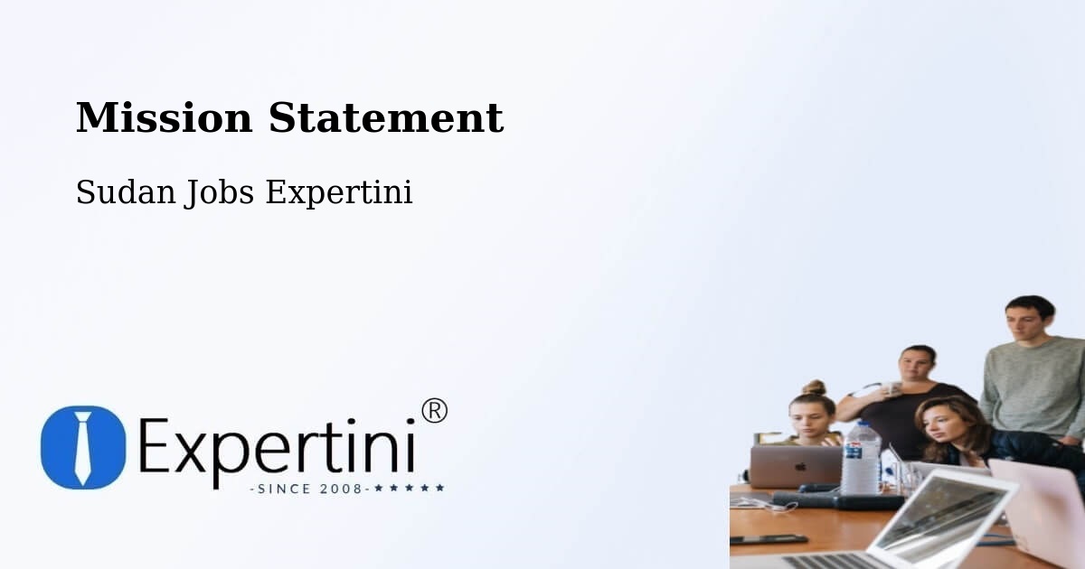 Corporate Mission – Atbara - Sudan Jobs Expertini