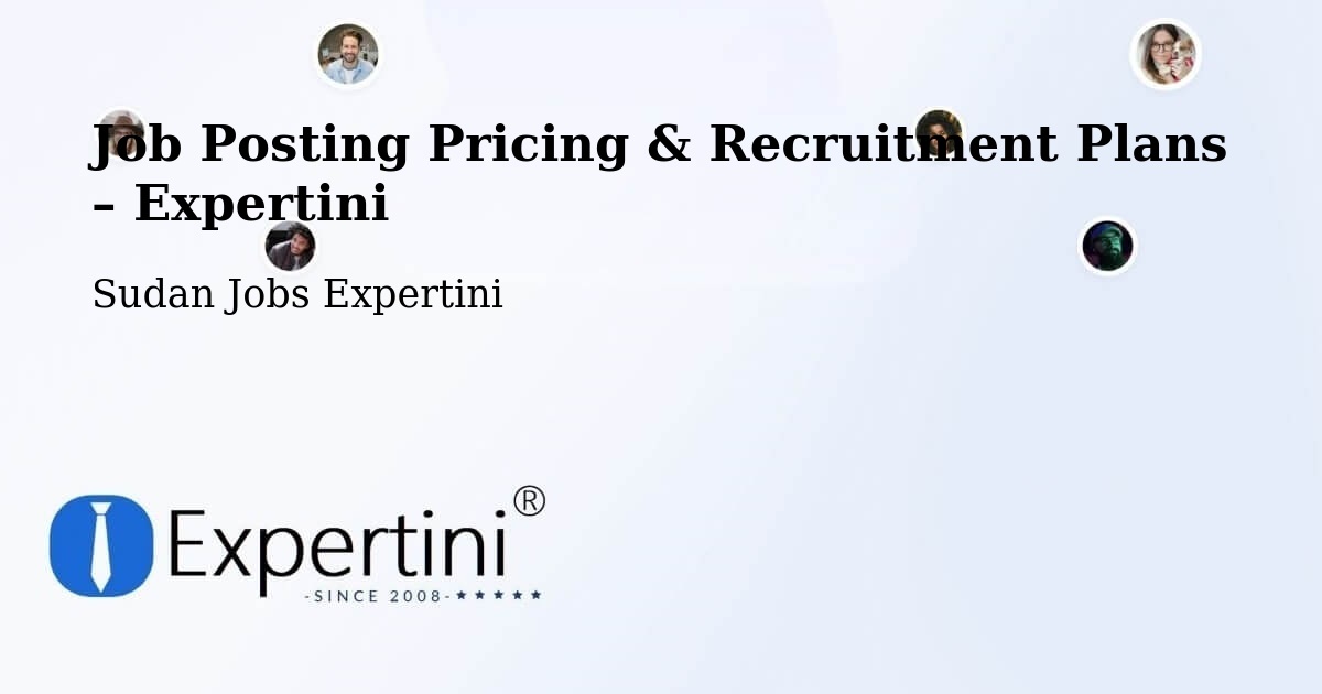 Job Posting Pricing & Recruitment Plans – Atbara - Atbara, Sudan Jobs Expertini